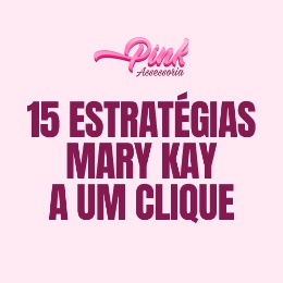 15 Estratégias Mary Kay a Um Clique